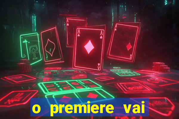 o premiere vai transmitir o jogo do flamengo hoje